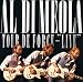 Tour de Force-Live [B-CD] [Ltd von Al di Meola - alle Infos