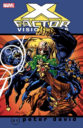 X-Factor Visionaries by Peter David Vol. 1 (X-Factor (1986-1998))