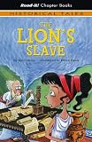 The Lion's Slave (Read-It! Chapter Books)
