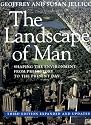 The Landscape of Man: Shaping the Environment from Prehistory to the Present Day