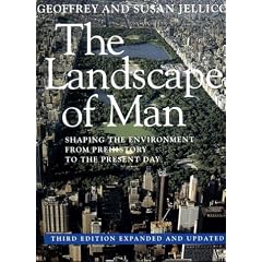The Landscape of Man: Shaping the Environment from Prehistory to the Present Day