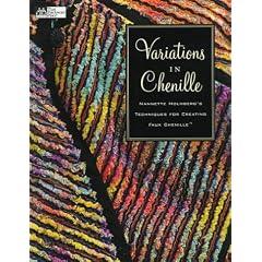 Variations in Chenille: Nannette Holmberg's Techniques for Creating Faux Chenille