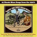 15 Classic Blues Songs from the 1920's, Vol. 1: Down the Dirt Road Blues