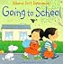 Going To School (Usborne First Experiences)