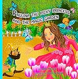 Paulina the Picky Princess and the Magic Garden