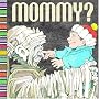Mommy?