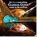 The Ultimate Most Relaxing Guitar Music in the Universe