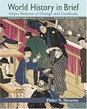 World History in Brief: Major Patterns of Change and Continuity, Volume II (Since 1450) (6th Edition) (MyHistoryLab Series)