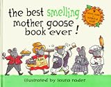 The Best-smelling Mother Goose Book Ever!