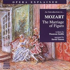 Mozart - The Marriage of Figaro - An Introduction to