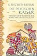 Die deutschen Kaiser: Triumph und Trag�die der Herrscher des Mittelalter: Triumph und Trag�die der Herrscher des Mittelalters