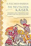 Die deutschen Kaiser: Triumph und Tra...
