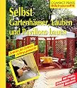 Selbst Gartenh&auml;user, Lauben und Pavillons bauen