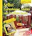 Selbst Gartenh&auml;user, Lauben und Pavillons bauen