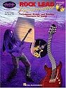 Rock Lead Performance: Techniques, Scales and Soloing Concepts for Guitar