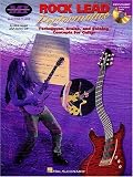 Rock Lead Performance: Techniques, Scales and Soloing Concepts for Guitar