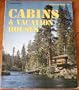 Cabins & vacation houses (Sunset building, remodeling & home design books)