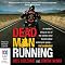 Dead Man Running: An Insider's Story on One of the World's Most Feared Outlaw Motorcycle Gangs ... The Bandidos