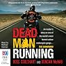 Dead Man Running: An Insider's Story on One of the World's Most Feared Outlaw Motorcycle Gangs ... The Bandidos