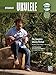 The Complete Ukulele Method -- Intermediate Ukulele: Book & Online Video/Audio (Complete Method)