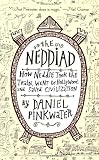 The Neddiad: How Neddie Took the Train, Went to Hollywood, and SavedCivilization