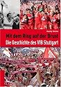 Mit dem Ring auf der Brust - Die Geschichte des VFB Stuttgart