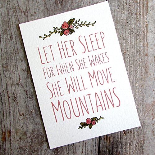 Let Her Sleep for When She Wakes She'll Move Mountains Art Print