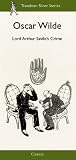 LORD ARTHUR SAVILE'S CRIME: THE PORTRAIT OF MR W.H. AND OTHER STORIES.