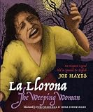 La Llorona / The Weeping Woman (English and Spanish Edition)