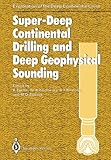 Super-deep continental drilling and deep geophysical sounding