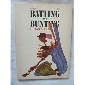 Batting and bunting; (Baseball instruction) by Ethan Allen