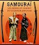 Samoura� : Les armes et l'esprit du guerrier japonais