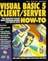 Visual Basic 5 Client/Server How to with CD