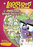 LarryBoy in the Amazing Brain-Twister (Big Idea Books / LarryBoy)