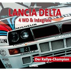 Lancia Delta 4 WD & Integrale: Der Rallye-Champion