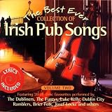 The Best Ever Collection of Irish Pub Songs Volume Two