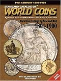 "Standard Catalog of" World Coins, 19th Century 1801-1900 (Standard Catalog of World Coins: 1801-1900)