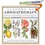 Seasons of Aromatherapy: Hundreds of Restorative Recipes and Sensory Suggestions