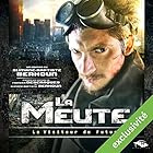 Le Visiteur du Futur : La Meute | Livre audio Auteur(s) : François Descraques, Slimane-Baptiste Berhoun Narrateur(s) : Slimane-Baptiste Berhoun