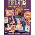 Beer Signs for the Collector by  Scott Faragher