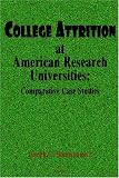 College Attrition at American Research Universities: Comparative Case Studies