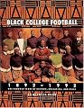 Black College Football, 1892-1992: One Hundred Years of History, Education, & Pride