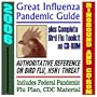 2006 Great Influenza Pandemic Guide plus Complete Bird Flu Toolkit: Authoritative Medical Reference with Federal Pandemic Influenza Plan and CDC Material (Book & CD-ROM)