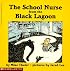 The School Nurse from the Black Lagoon