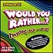 Would You Rather? Boardgame - The Twisted Sick and Wrong Version