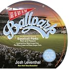 Click here to buy Take Me Out to the Ballpark: An Illustrated Tour of Baseball Parks Past and Present by Josh Leventhal.