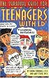 The Survival Guide for Teenagers With Ld* (*Learning Differences)