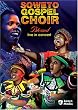 Soweto Gospel Choir - Blessed Live in Concert