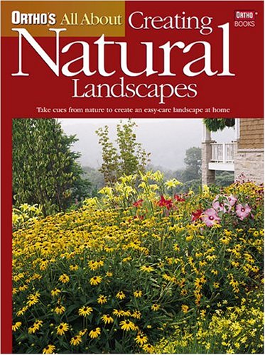 Ortho's All About Creating Natural Landscapes (Ortho's All About Gardening)