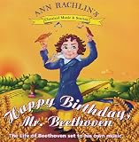 Review Fun with Music Ltd  / Happy Birthday Mr Beethoven: The Life of Beethoven Set to His Own Music